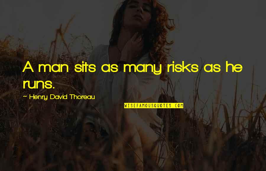 Funny Gongshow Quotes By Henry David Thoreau: A man sits as many risks as he