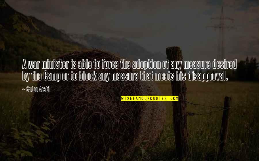 Funny Goodbye Winter Quotes By Sadao Araki: A war minister is able to force the Funny Goodbye Winter Quotes By Sadao Araki: A war minister is able to force the
