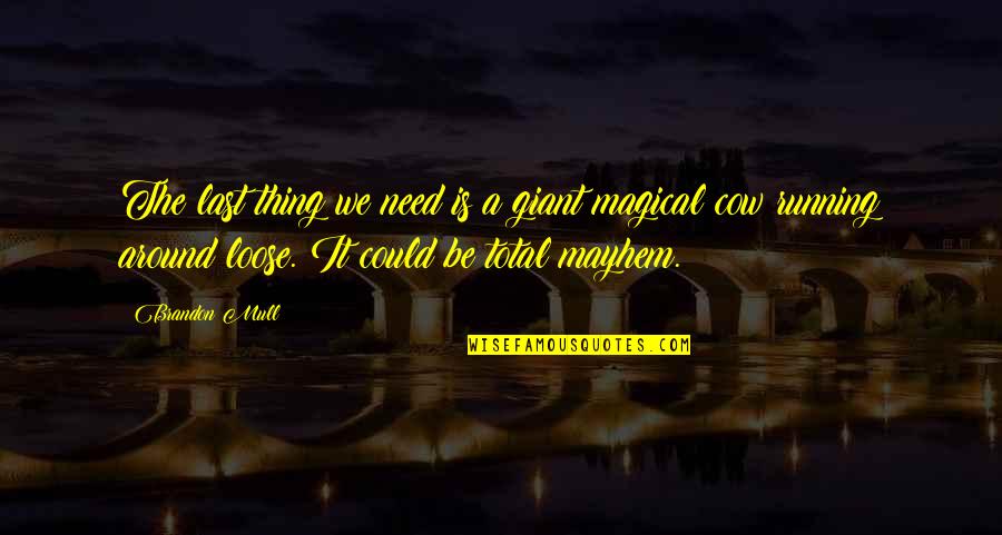Funny Gorilla Picture Quotes By Brandon Mull: The last thing we need is a giant