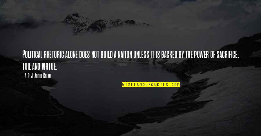 Funny Gout Quotes By A. P. J. Abdul Kalam: Political rhetoric alone does not build a nation Funny Gout Quotes By A. P. J. Abdul Kalam: Political rhetoric alone does not build a nation