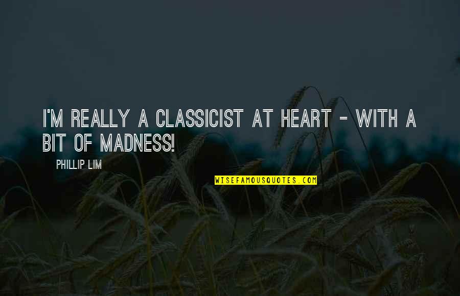 Funny Grinning Quotes By Phillip Lim: I'm really a classicist at heart - with