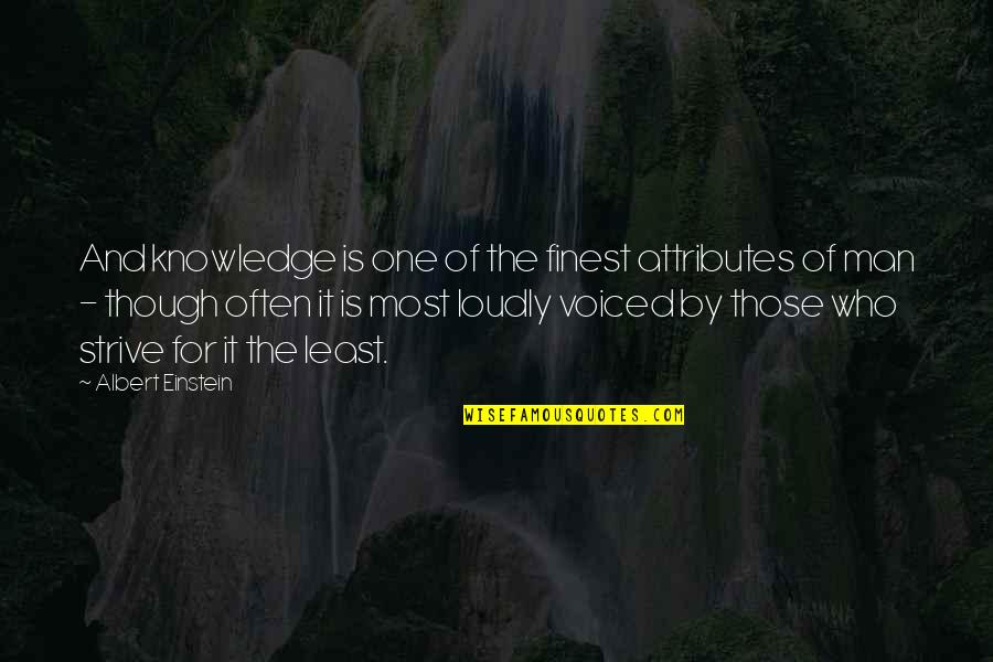 Funny Gun Nut Quotes By Albert Einstein: And knowledge is one of the finest attributes Funny Gun Nut Quotes By Albert Einstein: And knowledge is one of the finest attributes