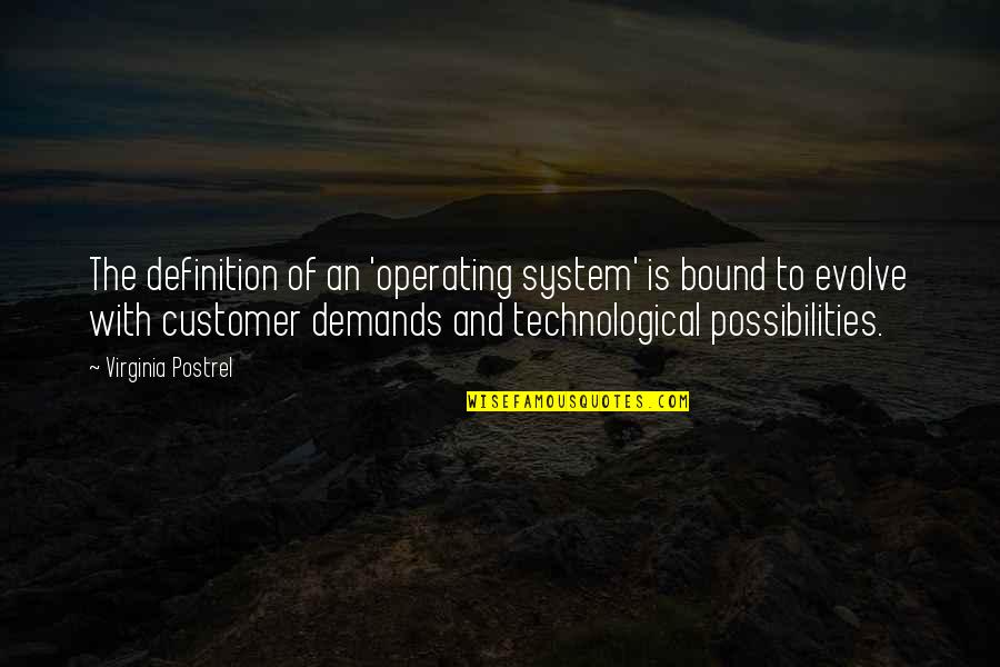 Funny Gw Quotes By Virginia Postrel: The definition of an 'operating system' is bound