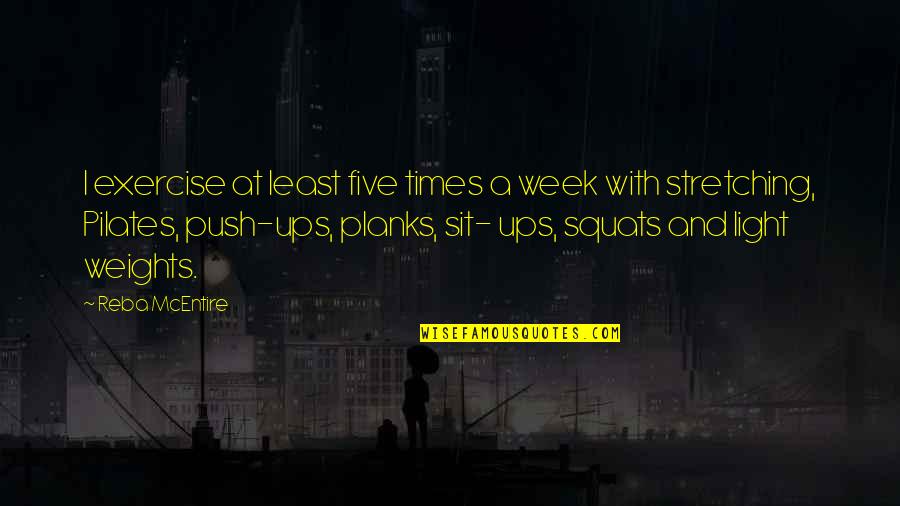 Funny Happy 30th Quotes By Reba McEntire: I exercise at least five times a week Funny Happy 30th Quotes By Reba McEntire: I exercise at least five times a week