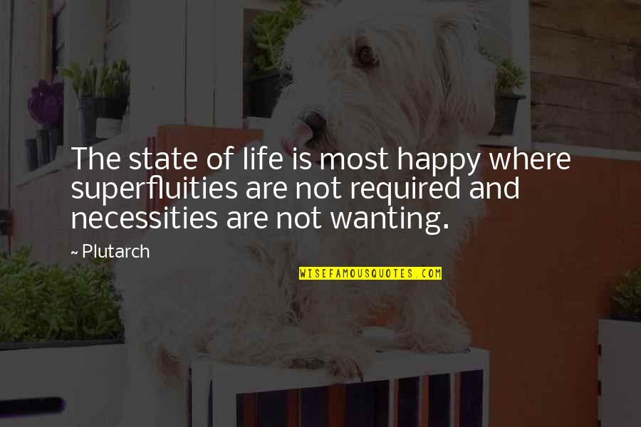 Funny Happy As A Quotes By Plutarch: The state of life is most happy where