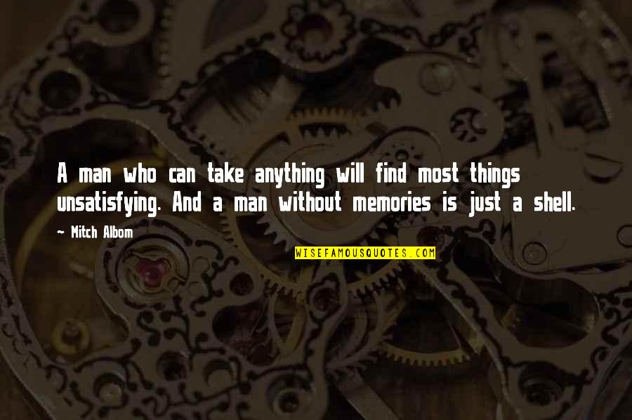 Funny Happy Birthday Hubby Quotes By Mitch Albom: A man who can take anything will find