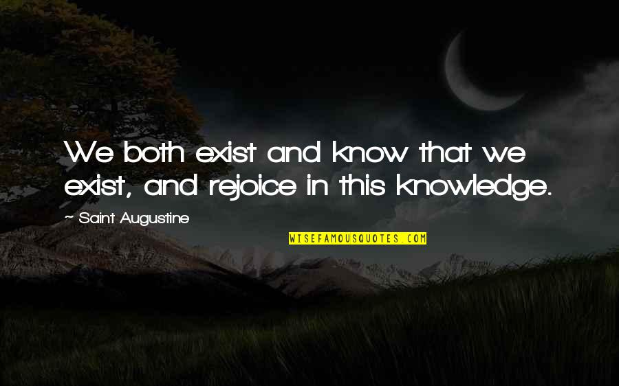 Funny Happy Cinco De Mayo Quotes By Saint Augustine: We both exist and know that we exist,