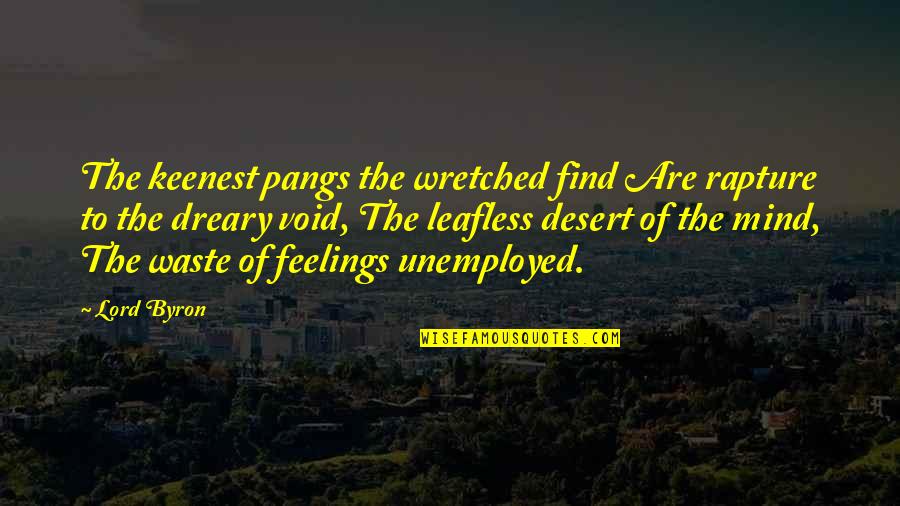 Funny Happy Easter Quotes By Lord Byron: The keenest pangs the wretched find Are rapture Funny Happy Easter Quotes By Lord Byron: The keenest pangs the wretched find Are rapture