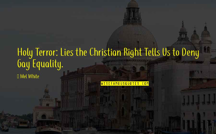 Funny Happy Hump Day Quotes By Mel White: Holy Terror: Lies the Christian Right Tells Us
