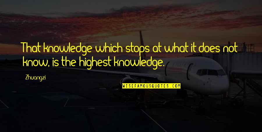 Funny Happy Week Quotes By Zhuangzi: That knowledge which stops at what it does