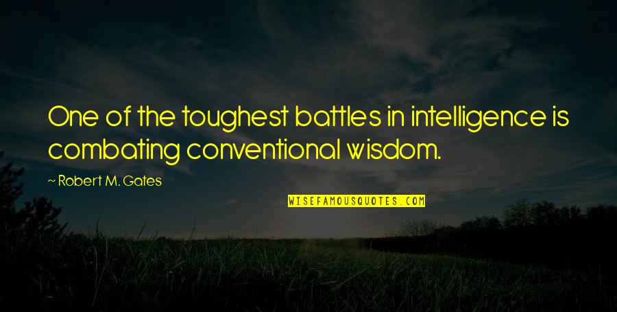 Funny Harrison Ford Quotes By Robert M. Gates: One of the toughest battles in intelligence is