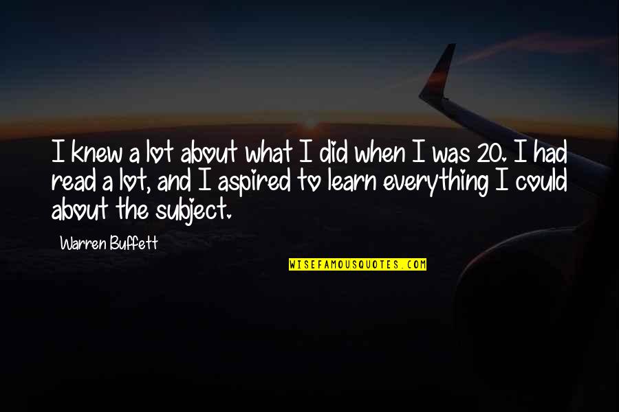 Funny Harry Quotes By Warren Buffett: I knew a lot about what I did Funny Harry Quotes By Warren Buffett: I knew a lot about what I did