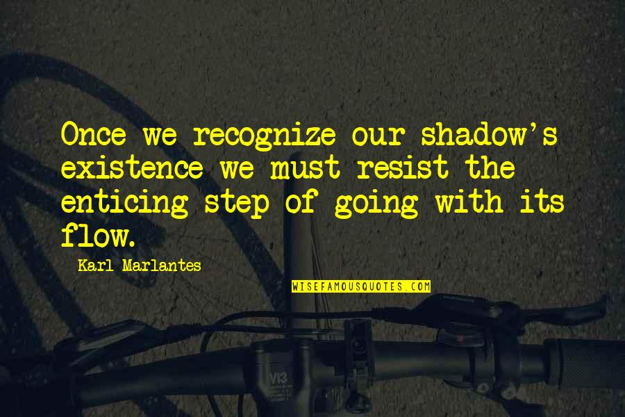 Funny Hawaii 5-0 Quotes By Karl Marlantes: Once we recognize our shadow's existence we must Funny Hawaii 5-0 Quotes By Karl Marlantes: Once we recognize our shadow's existence we must