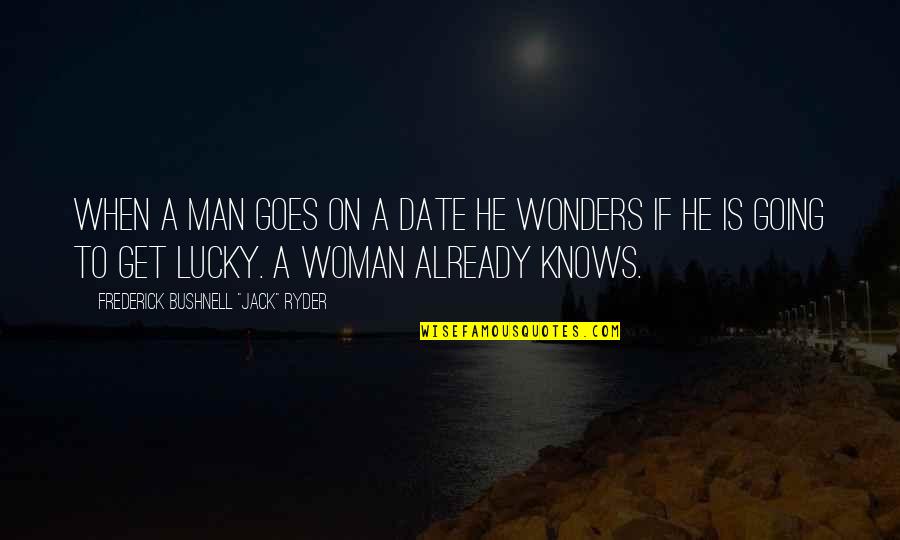 Funny He Man Quotes By Frederick Bushnell Funny He Man Quotes By Frederick Bushnell