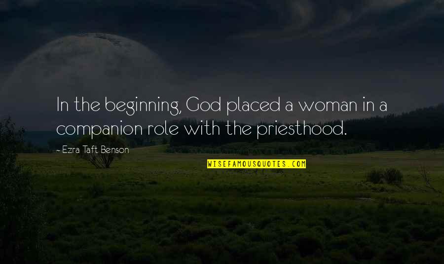 Funny Heatwave Quotes By Ezra Taft Benson: In the beginning, God placed a woman in