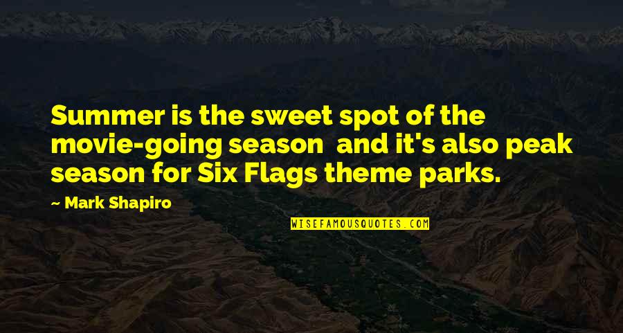 Funny Helicopter Parenting Quotes By Mark Shapiro: Summer is the sweet spot of the movie-going