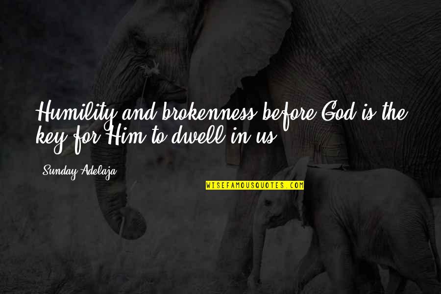 Funny High School Election Quotes By Sunday Adelaja: Humility and brokenness before God is the key