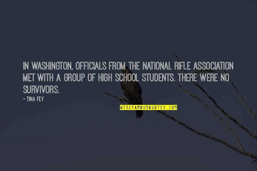 Funny High School Quotes By Tina Fey: In Washington, officials from the National Rifle Association