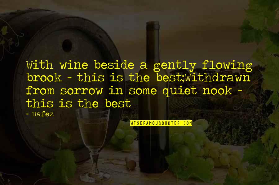 Funny Hijabi Senior Quotes By Hafez: With wine beside a gently flowing brook -