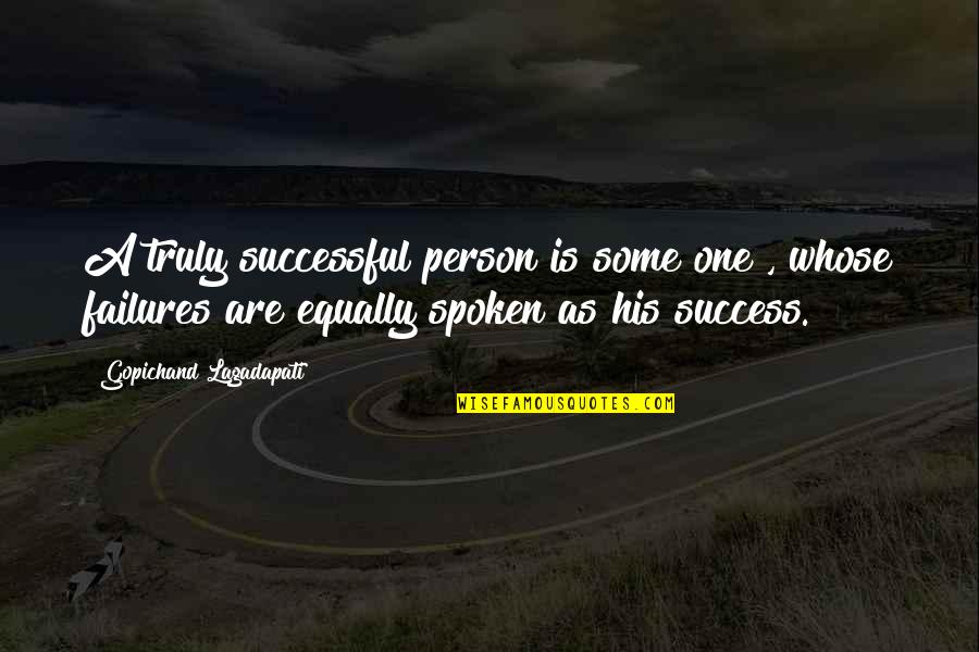 Funny Hiking Quotes By Gopichand Lagadapati: A truly successful person is some one ,