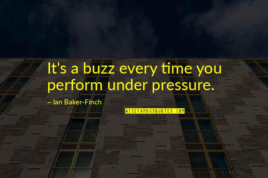 Funny Hippos Quotes By Ian Baker-Finch: It's a buzz every time you perform under Funny Hippos Quotes By Ian Baker-Finch: It's a buzz every time you perform under