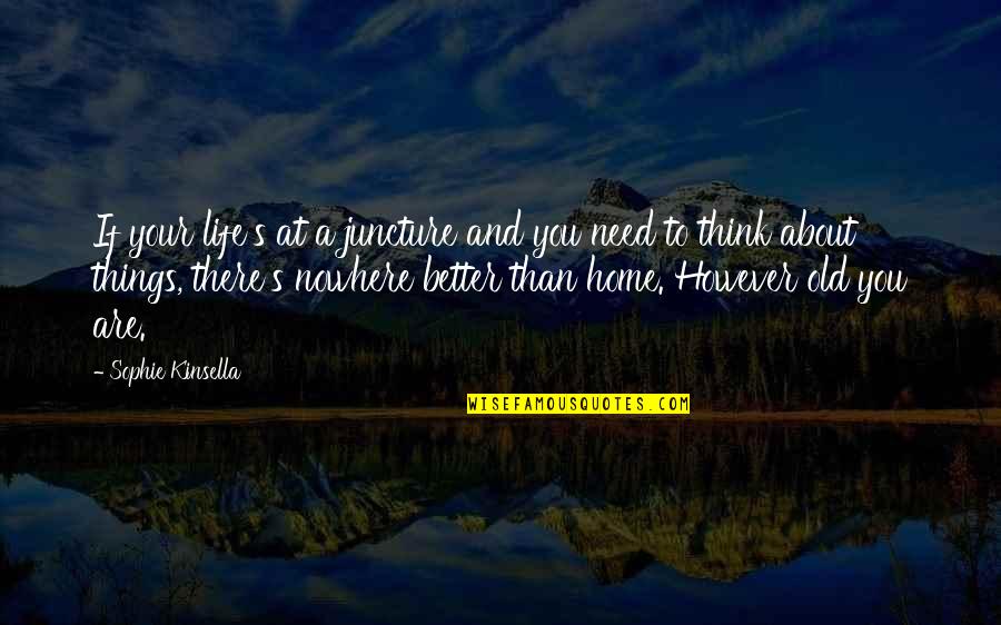 Funny Hodgetwin Quotes By Sophie Kinsella: If your life's at a juncture and you Funny Hodgetwin Quotes By Sophie Kinsella: If your life's at a juncture and you