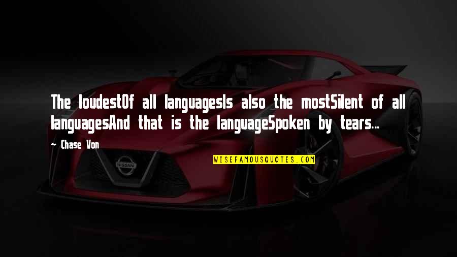 Funny Horse Show Quotes By Chase Von: The loudestOf all languagesIs also the mostSilent of