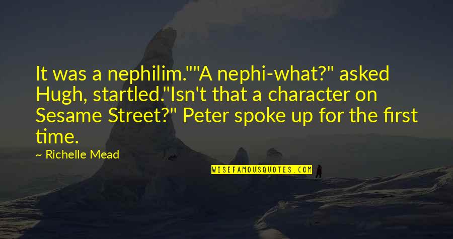 Funny Hotelier Quotes By Richelle Mead: It was a nephilim.""A nephi-what?" asked Hugh, startled."Isn't