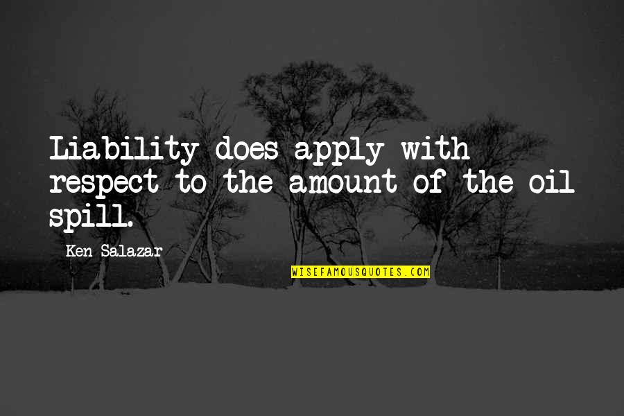 Funny Hug Picture Quotes By Ken Salazar: Liability does apply with respect to the amount