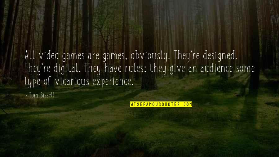 Funny Hula Hoop Quotes By Tom Bissell: All video games are games, obviously. They're designed. Funny Hula Hoop Quotes By Tom Bissell: All video games are games, obviously. They're designed.