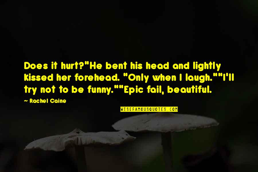 Funny Hurt Quotes By Rachel Caine: Does it hurt?"He bent his head and lightly Funny Hurt Quotes By Rachel Caine: Does it hurt?"He bent his head and lightly