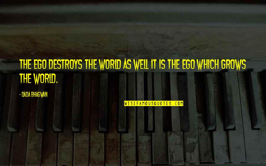 Funny Ice Bear Quotes By Dada Bhagwan: The ego destroys the world as well it