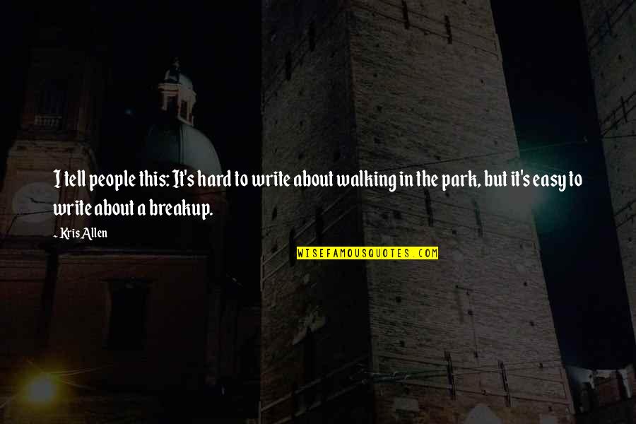 Funny Impulse Buying Quotes By Kris Allen: I tell people this: It's hard to write Funny Impulse Buying Quotes By Kris Allen: I tell people this: It's hard to write