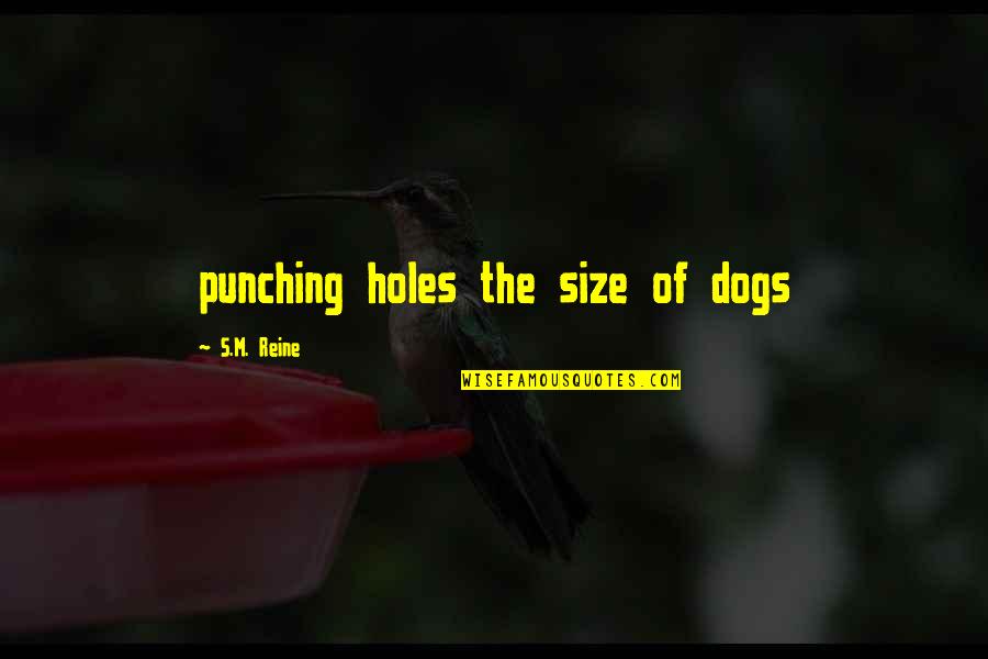 Funny Inappropriate Christmas Quotes By S.M. Reine: punching holes the size of dogs