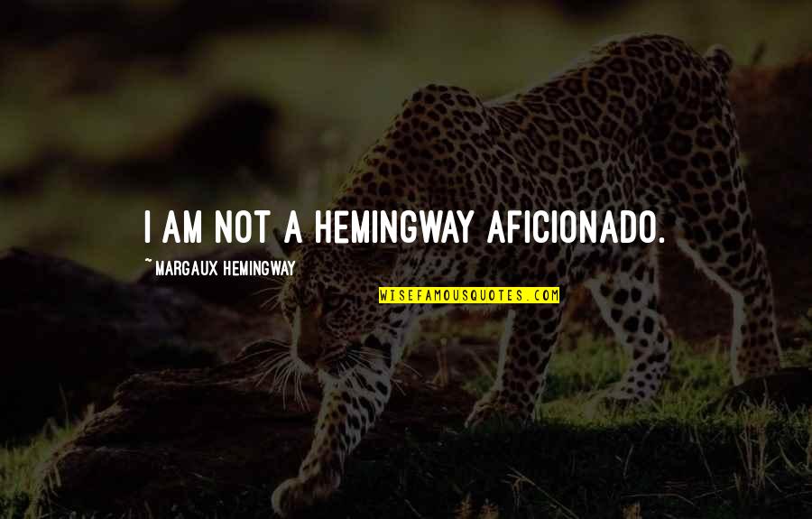Funny Inappropriate Graduation Quotes By Margaux Hemingway: I am not a Hemingway aficionado.