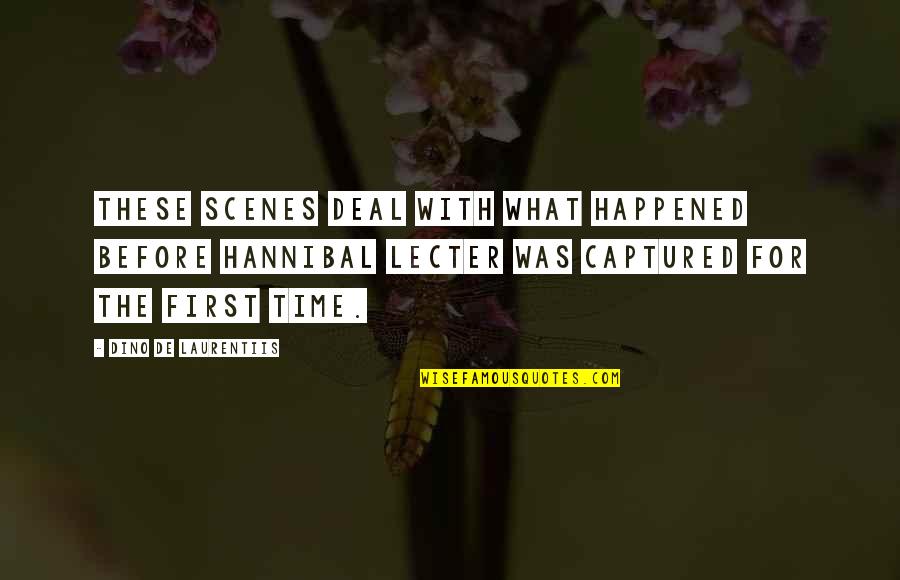 Funny Inbetweeners Quotes By Dino De Laurentiis: These scenes deal with what happened before Hannibal Funny Inbetweeners Quotes By Dino De Laurentiis: These scenes deal with what happened before Hannibal
