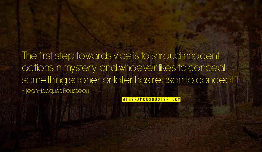 Funny India Pakistan Cricket Quotes By Jean-Jacques Rousseau: The first step towards vice is to shroud