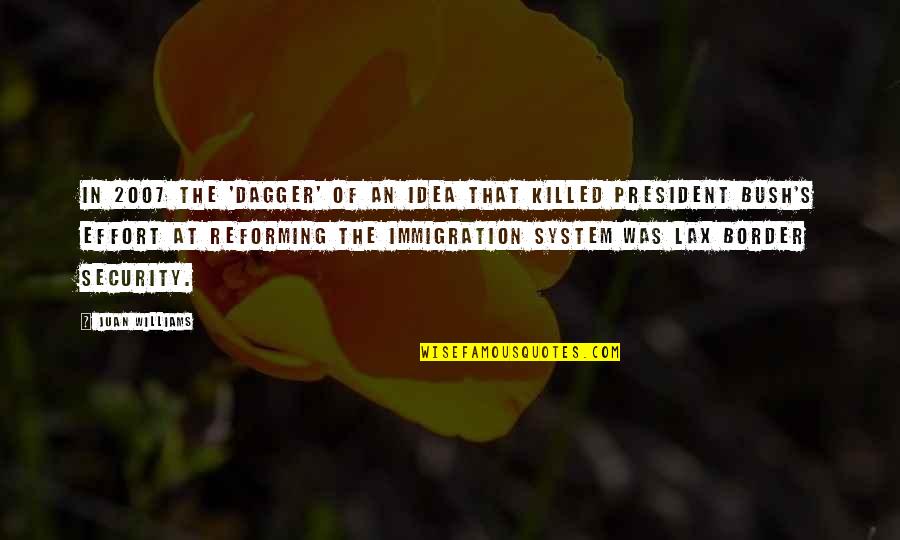 Funny Infantry Quotes By Juan Williams: In 2007 the 'dagger' of an idea that