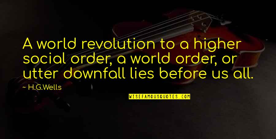 Funny Inspirational Rap Quotes By H.G.Wells: A world revolution to a higher social order, Funny Inspirational Rap Quotes By H.G.Wells: A world revolution to a higher social order,