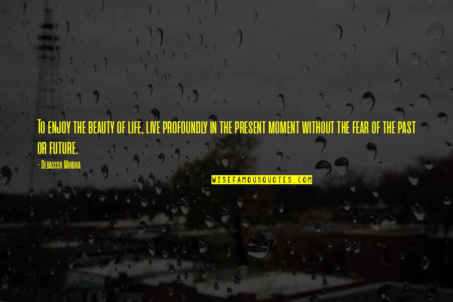 Funny Intercom Quotes By Debasish Mridha: To enjoy the beauty of life, live profoundly Funny Intercom Quotes By Debasish Mridha: To enjoy the beauty of life, live profoundly