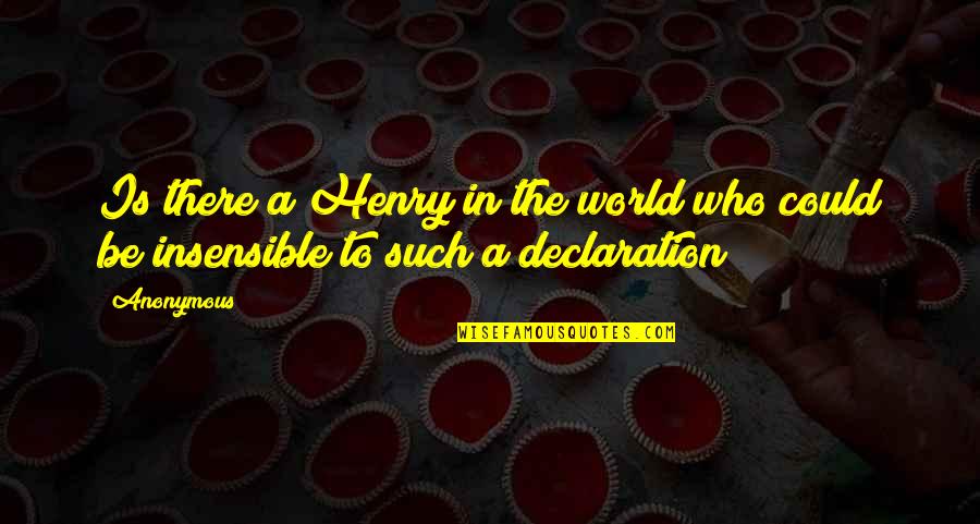 Funny Intercourse Quotes By Anonymous: Is there a Henry in the world who