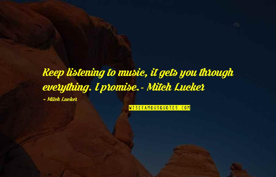 Funny Jabba The Hutt Quotes By Mitch Lucker: Keep listening to music, it gets you through