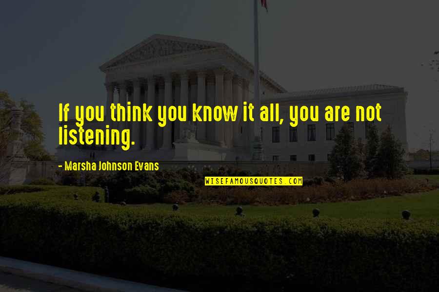 Funny Jack Tripper Quotes By Marsha Johnson Evans: If you think you know it all, you