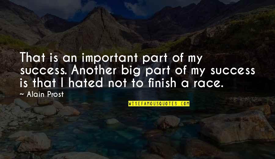 Funny Jamming Quotes By Alain Prost: That is an important part of my success. Funny Jamming Quotes By Alain Prost: That is an important part of my success.