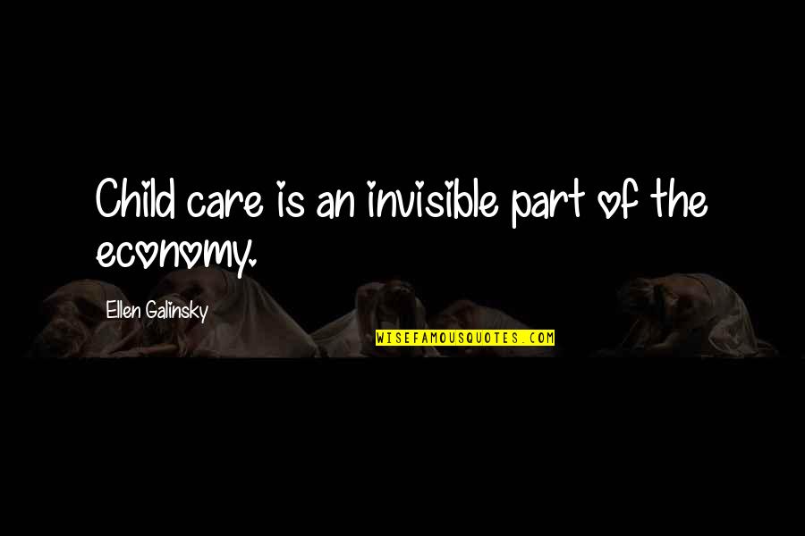 Funny Jane Fonda Quotes By Ellen Galinsky: Child care is an invisible part of the