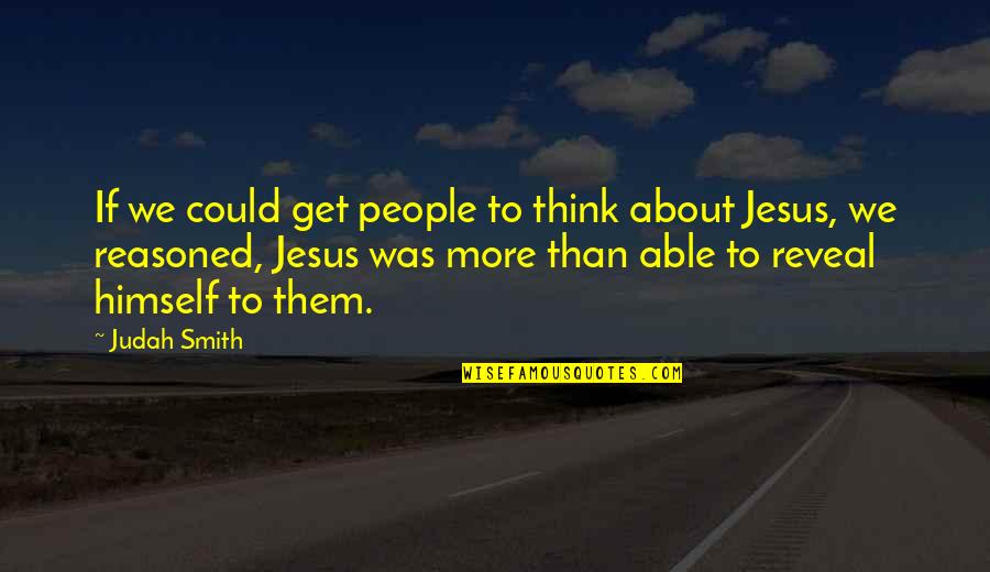 Funny Jane Fonda Quotes By Judah Smith: If we could get people to think about