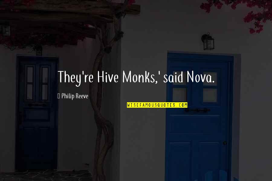 Funny Japanese Food Quotes By Philip Reeve: They're Hive Monks,' said Nova.