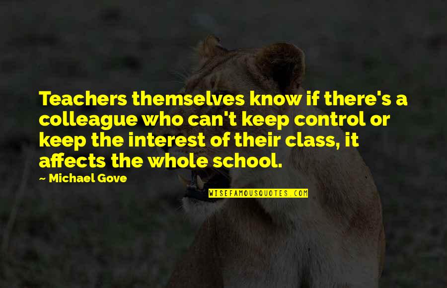 Funny Jellyfish Quotes By Michael Gove: Teachers themselves know if there's a colleague who