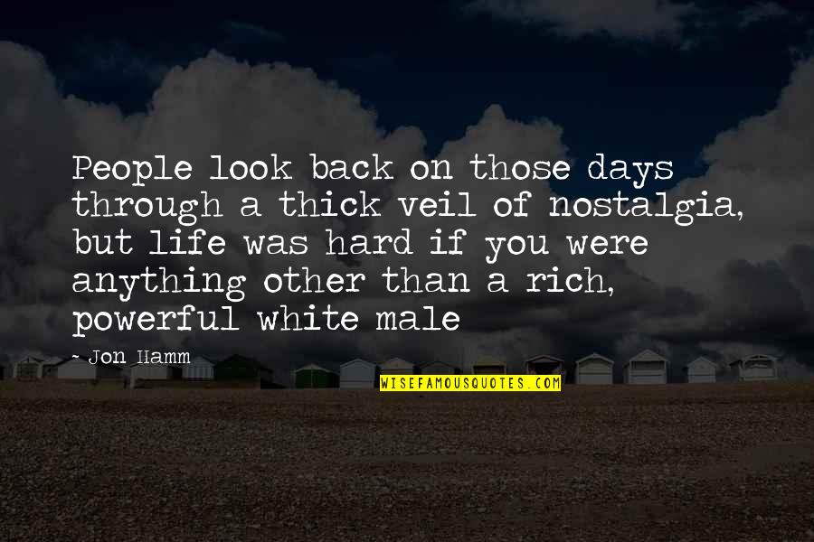 Funny Jesuit Quotes By Jon Hamm: People look back on those days through a Funny Jesuit Quotes By Jon Hamm: People look back on those days through a
