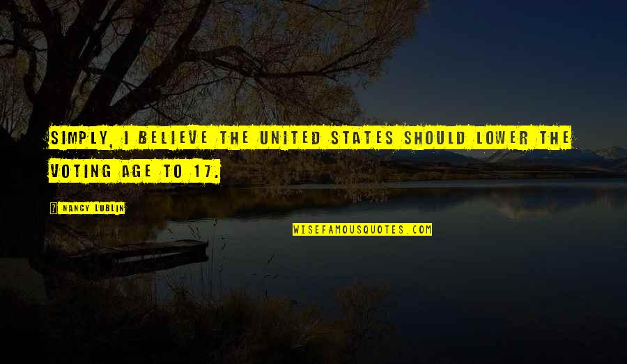 Funny Jesuit Quotes By Nancy Lublin: Simply, I believe the United States should lower